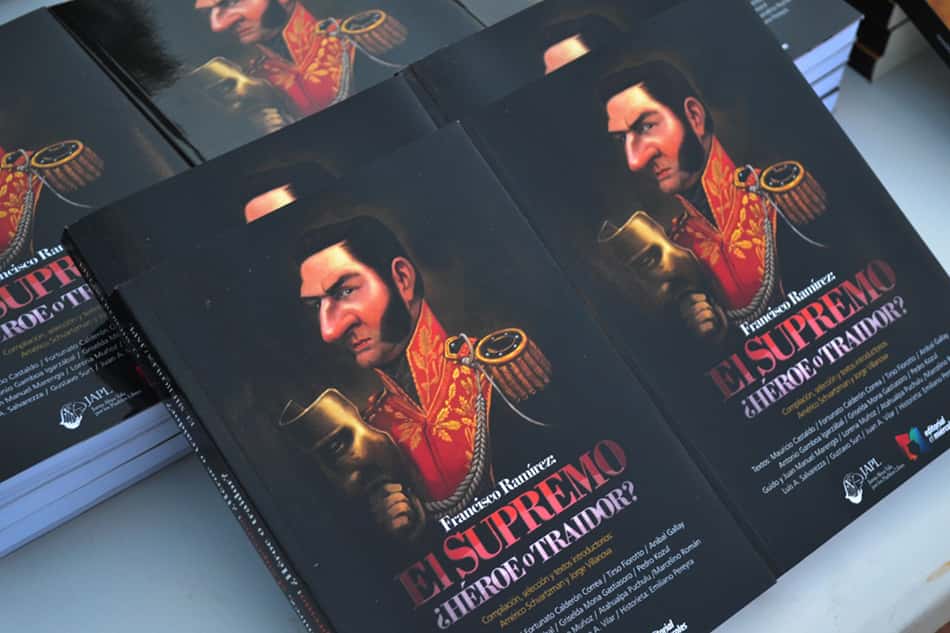 Se presentará el  libro: “Francisco Ramírez: EL SUPREMO ¿Héroe o traidor?”.
