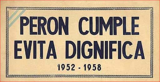 Perón cumple- Evita dignifica